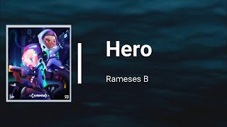 Rameses B - Hero (Lyrics)