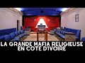 Fin des temps i la grande mafia religieuse en cte divoire