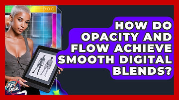 How Do Opacity And Flow Achieve Smooth Digital Blends? - The Virtual Art Desk