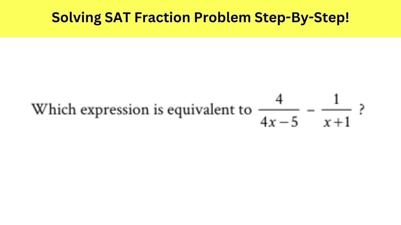 Solving a Typical SAT Fraction Problem Step-by-step. - YouTube