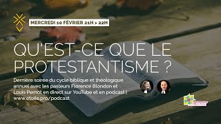 Qu'est-ce que le protestantisme ? | Initiation 6/6 Pasteurs Florence Blondon et Louis Pernot