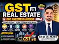 Complete GST on Real Estate Sector | JDA, TDR, Development Rights, RCM & ITC Explained by CA