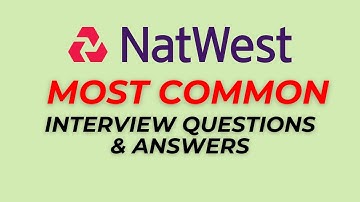 Natwest Interview Questions and Answers for 2025