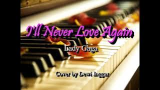 I'LL NEVER LOVE AGAIN / LADY GAGA - COVER BY DEWI INGGAR