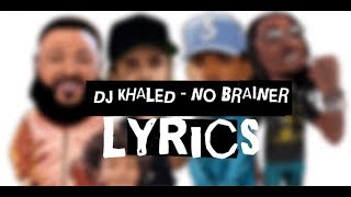 DJ Khaled - No Brainer ft. Justin Bieber, Chance the Rapper, Quavo (Lyrics)