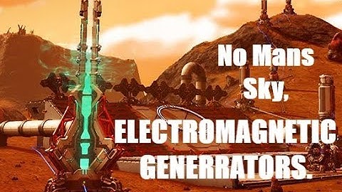 NMS : How to use Electromagnetic Generators (For Beginners)