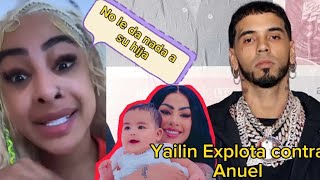 Yailin la más Viral Explota contra Anuel AA por no ayudarla su Hija Cattaleya