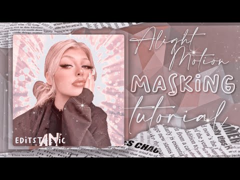 MASKING tutorial ✦ alightmotion «⟨collab with Layxla⟩»