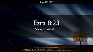 So We Fasted (Ezra 8:23 NIV) - Bible Verse Song