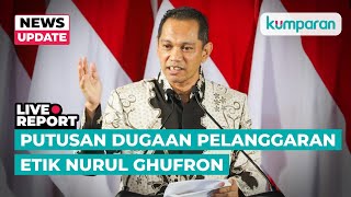 🔴 LIVE STREAMING - Sidang Putusan Dugaan Pelanggaran Etik Wakil Ketua KPK Nurul Ghufron