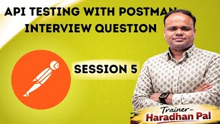 Fifth Set of 25 (QA 101-125) Real Time API Testing with Postman Interview Question & Answers