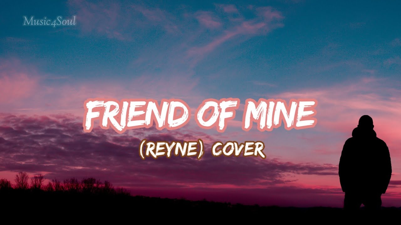 Friend of Mine  Odette Quesada  Cover by Reyne