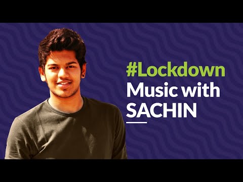 LockdownMusic with Sachin