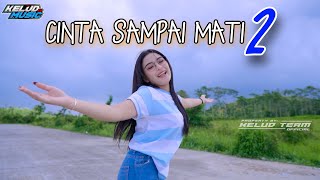 DJ CINTA SAMPAI MATI 2 - Dengan Bismillah Aku Jaga Kesucian Cinta - KELUD MUSIC REMIX