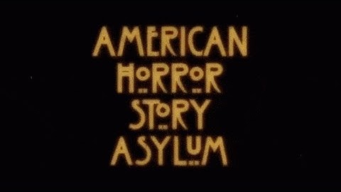 Thumbnail of American Horror Story : Season 2 - Opening Credits / Intro