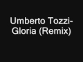 Umberto Tozzi - Gloria (Remix)