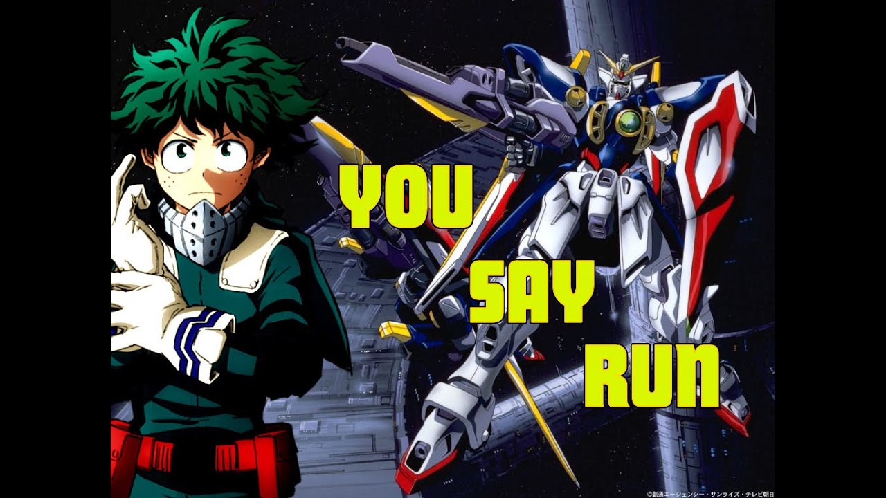 You Say Run Goes with Everything Gundam Wing Edition