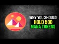 Why You Should Buy at Least 500 Decentraland Tokens in 2022 - Mana Cryptocurrency