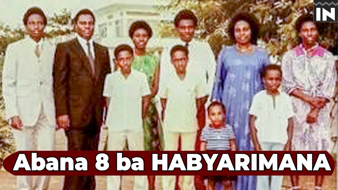 Abana 8 ba HAYABYARIMANA barezwe bate? ubu baba he?