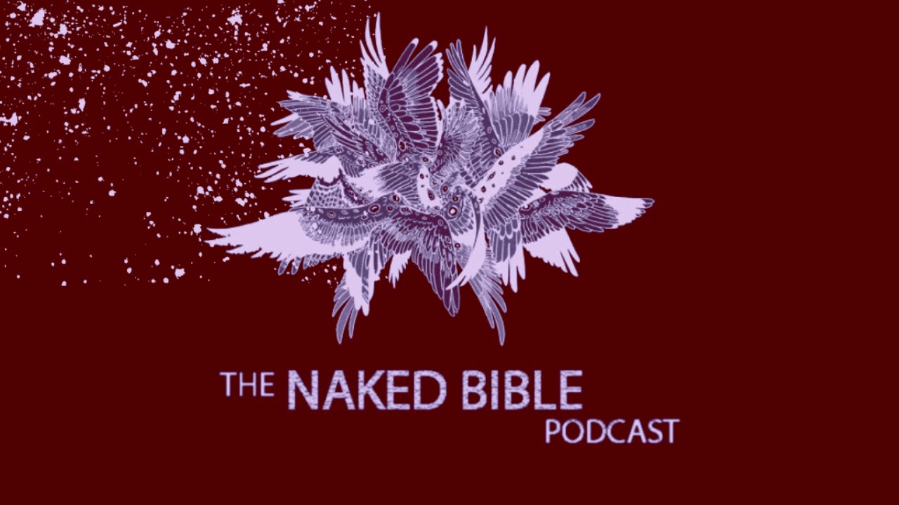 Naked bible podcast