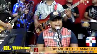 Miniatura de "Luis Miguel Del Amargue - Popurri #2 En "El Tieto Eshow""