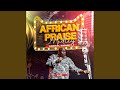 African Praise Medley Elic