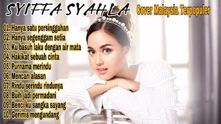 SYIFFA SYAHLA - COVER LAGU-LAGU MALAYSIA TERPOPULER 2022 |Hanyasatupersinggahan|purnamamerindu