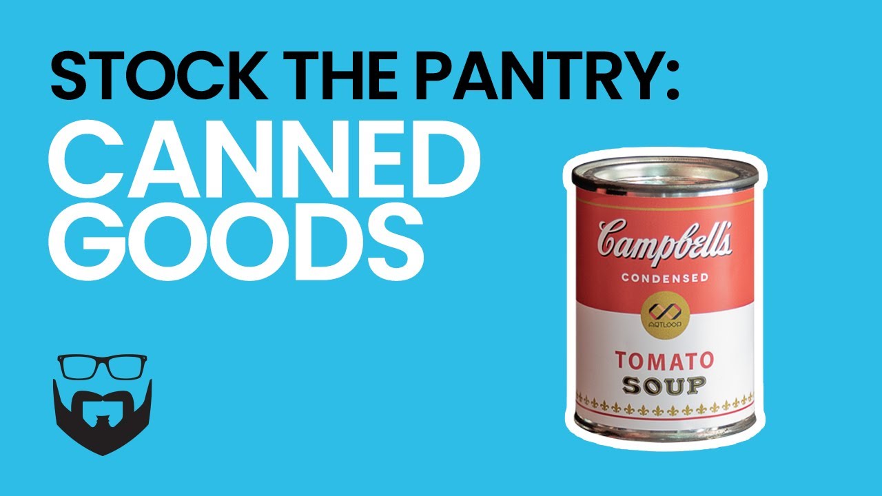 Canned Good: How to stock your pantry - YouTube