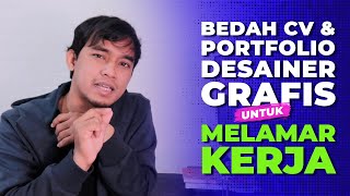 Bedah Desain CV,  Portfolio  dan Pertanyaan Aneh Desainer Grafis ketika melamar kerja #Desain #Kerja