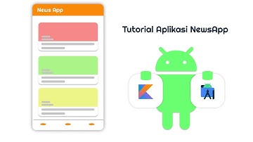 Tutorial Aplikasi NewsApp - Kotlin