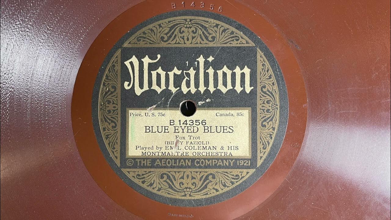 Blue Eyed Blues Emil Coleman & His Montmartre Orchestra 1922 YouTube