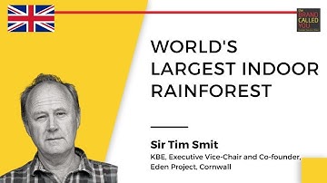 Eden Project: A NEW WONDER of the WORLD? | Sir Tim Smit | TBCY