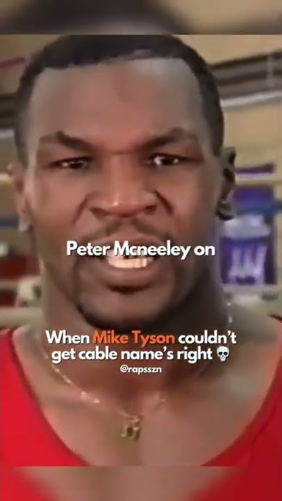 When Mike Tyson couldn’t get cable name’s right 😂💀*cumscast*