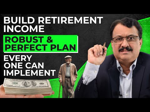 Build  Retirement Income Robust & Perfect Plan Every One Can Implement