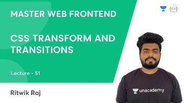 L51 | CSS Transform and Transitions | CSS | Frontend Dev | Ritwik Raj