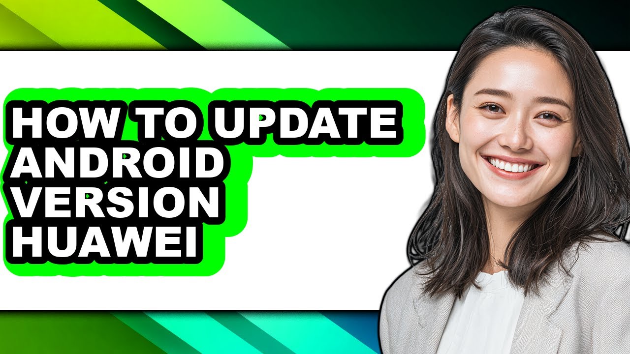 How to Update Android Version Huawei (easy Method) - YouTube