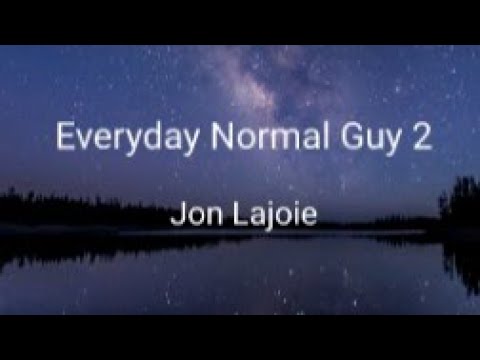 Jon Lajoie - Everyday Normal Guy 2 (Lyrics)