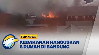 Kebakaran Hanguskan 6 Rumah, 1 Warga Tewas - [Top News]