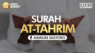 Surah At Tahrim Merdu - Kamilin Sastoro | Bacaan Al Quran dan Terjemahan