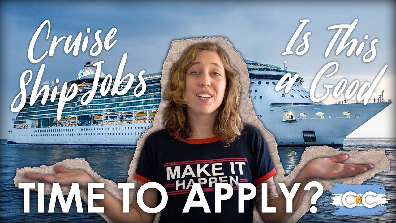 🕒 Is now THE RIGHT TIME to APPLY FOR CRUISE SHIPS JOBS? 🚢 What if I was ...