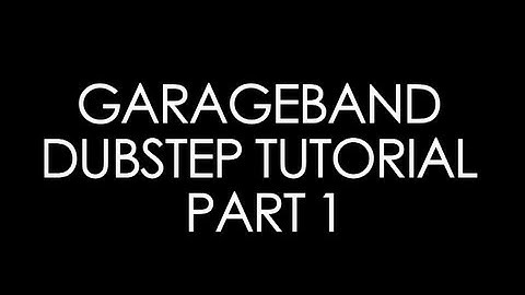 GarageBand Dubstep Tutorial: Bass Wobble - Part 1
