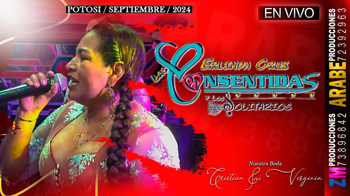 Erlinda Cruz, Las Consentidas en Vivo 2024 / Potosí / Nuestra Boda Cristian & Virginia