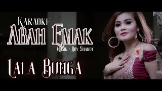 Abah Emak Karaoke - Lala Bunga