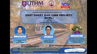 Industrial Talk : East Cost Rail Link Project (ECRL)