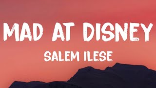 salem iles - Mad at Disney (Lyrics)