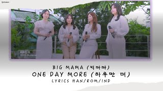 Video thumbnail of "Big Mama (빅마마)- One Day More (하루만 더)Lyrics Han/Rom/Ind"