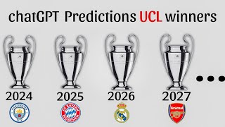 AI Predicts Future UCL Winners: chatGPT's Picks! From 2024 to 2044