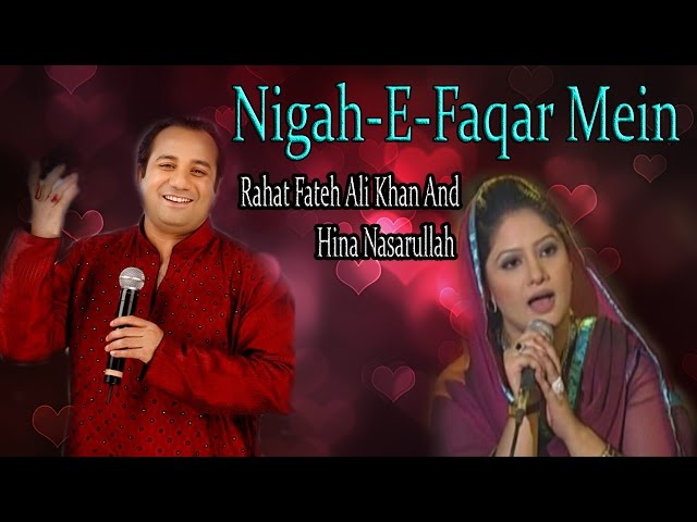 Nigah E Faqar Mein | Sad  Song | Live Performance | Rahat Fateh Ali Khan, Hina Nasarullah class=