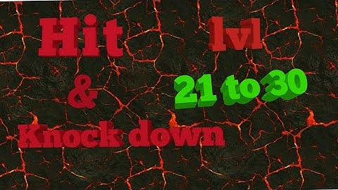 Hit & knock down ,level 21-30
