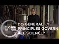 Do General Principles Govern All Science? | Episode 1004 | Closer To Truth